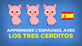 Apprendre l’espagnol avec les contes pour enfants  los tres cerditos [upl. by Bathilda]