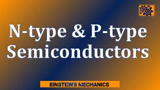 EP 4 Ntype and Ptype semiconductors [upl. by Zacharie]