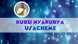 Usacheme  Kudzi Nyakudya ft Innocent Chidamajaya [upl. by Dlorrej843]