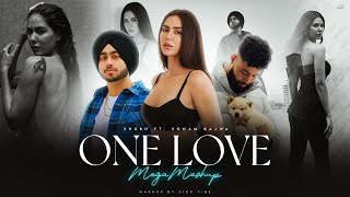 One Love  Mega Mashup  Shubh FtSonam Bajwa  AP Dhillon  Latest Punjabi Songs 2024  Sick Vibes [upl. by Edgerton291]