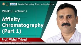 Lec 27 Affinity Chromatography Part 1 [upl. by Otiragram]