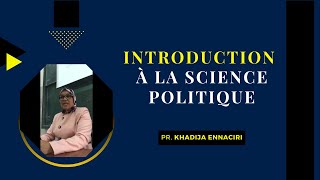 Une Introduction Complète à la Science Politique S1  Pr KHADIJA ENNACIRI [upl. by Edwyna436]