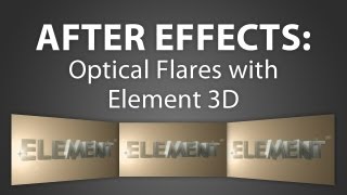 After Effects How To Use Optical Flares With Element 3D [upl. by Enylodnewg]