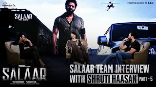 Shruti Haasan Interview with Salaar Team Part 5 Prabhas  Prithviraj  Shruti Haasan  HombaleFilms [upl. by Enomys]