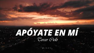 Tercer Cielo  Apóyate En Mí ﹝LETRA﹞ [upl. by Enialed]