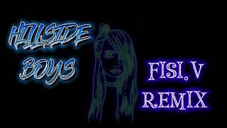 HILLSIDE BOYS KIM PETRAS FT FISIV REMIX [upl. by Katie]