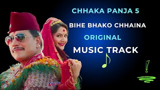 Bihe Bhako Chhaina Karaoke Music Track  CHHAKKA PANJA 5 Nepali Movie Official Song [upl. by Kirit]