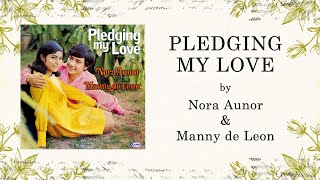 Nora Aunor amp Manny de Leon  PLEDGING MY LOVE Lyric Video [upl. by Ettennyl]