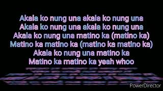 akala ko nung una lyrics [upl. by Adnorehs]