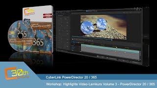 CyberLink PowerDirector 20  365  Highlights VideoLernkurs Volume 3 [upl. by Atirhs243]