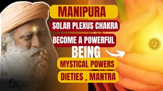 🛑Enormous Power of MANIPURA  Solar Plexus Chakra symbol  deity SignificanceDisease  sadhguru [upl. by Nekciv]