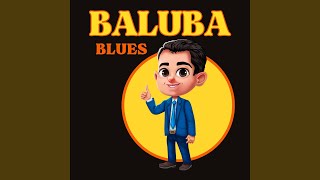 BALUBA BLUES feat Rabarbraman [upl. by Sherj]