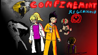 Confinement Regenerated ANNOUNCEMENT [upl. by Leelaj]