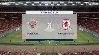 ⚽ Blackpool vs Middlesbrough ⚽  Carabao Cup 11082021  Fifa 21 [upl. by Firahs]