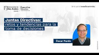 Juntas Directivas retos y tendencias para la toma de decisiones [upl. by Aerdnuahs]