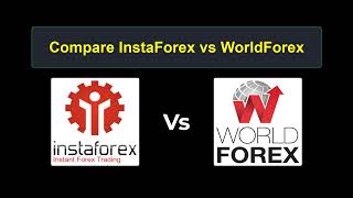 Compare InstaForex with WorldForex  Which is better Which broker to choose [upl. by Lussier]