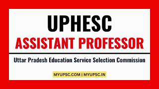 UPHESC Assistant Professor  Uttar Pradesh new education service commission latest update  UPESSC [upl. by Eilsehc111]