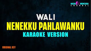 Wali  Nenekku Pahlawanku Karaoke Version [upl. by Namyaw]