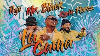 LA CAMA LETRA  Mr Black Ft Kevin Flórez y Ñejo Vídeo Lyric [upl. by Dranyer70]