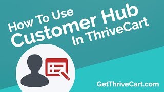 How To Use Customer Hub In ThriveCart [upl. by Assenar]