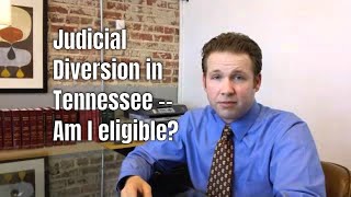 I want a Judicial Diversion in Tennessee  Am I eligible [upl. by Rausch]