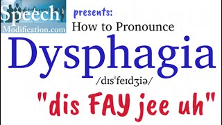 How to Pronounce Dysphagia [upl. by Hamachi]