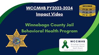 Winnebago County Sheriff’s Office  WinCo Jail Behavioral Health WCCMHB Impact Video PY2324 [upl. by Nylorak162]