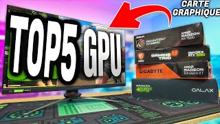 TOP 5  Meilleure Carte Graphique 2024  Quel GPU choisir Pour PC Gamer [upl. by Liesa]