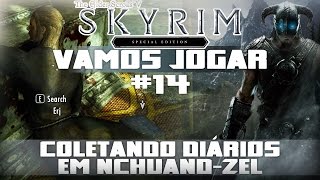 Vamos Jogar Skyrim SE Legendary  Coletando Diários em NchuandZel  Parte 14 [upl. by Amr]