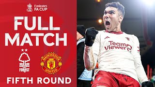 FULL MATCH  Nottingham Forest v Manchester United  Fifth Round  Emirates FA Cup 202324 [upl. by Caylor432]