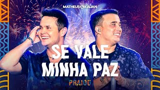 Matheus amp Kauan  Se Vale Minha Paz PRAIOU Ao Vivo em São Paulo [upl. by Drewett]