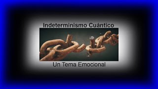 Indeterminismo Cuántico  Preguntas y Respuestas sobre Indeterminismo Cuántico [upl. by Meagan]