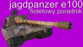 Fioletowy poradnik  Jagdpanzer E100 [upl. by Redla]