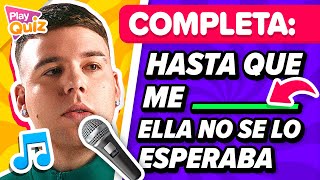 Completa la Canción 🎶🎤👨‍🎤2  Adivina la letra de la canción Play Quiz de Música [upl. by Kobi]