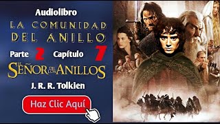 27 La comunidad del anillo  El señor de los anillos  J R R Tolkien  Audiolibro Español [upl. by Vladamir405]