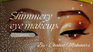 Gorgeous shimmery eye makeup look 💖Chahat Makeovers 🧿eye makeup look Trending eye makeup look [upl. by Litch]