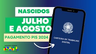 COMO SACAR PIS 2024 NASCIDOS EM JULHO E AGOSTO  Calendário do PAGAMENTO PIS 2024 [upl. by Atir572]