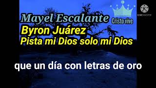 Mi Dios solo mi Dios  Pista karaoke de Byron Juárez [upl. by Vorster]