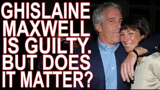 MoT 44 Ghislaine Maxwell Is Found Guilty So What [upl. by Urson117]