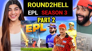 EPL Season 3 Reaction Round2Hell  R2h [upl. by Kcinimod]