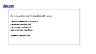 If a company fails to record estimated bad debts expense [upl. by Ziegler]