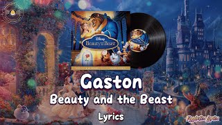 Gaston  Beauty and the BeastLyricsDisney Movie Soundtrack [upl. by Augy]