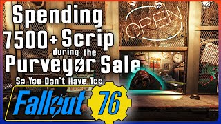 We Spent Over 7500 Scrip At The Purveyor Sale In Fallout 76 [upl. by Zoa]