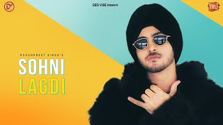 SOHNI LAGDI Lyrical  Rohanpreet Singh  Rana Sotal  Ronn Sandhu  Latest Popular Song [upl. by Hindorff461]