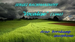 Rachmaninoff Vocalise Arno Bornkamp saxophone [upl. by Calabrese664]