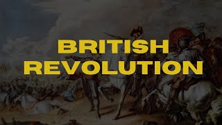 The British Revolution Unraveling Historys Turning Point  World Chronicles [upl. by Namlas479]