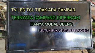 Tv led tcl tidak ada gambartapi backlight menyala [upl. by Asertal]