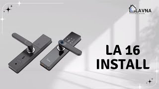 LAVNA LA16 Smart Door Lock Complete Installation Video [upl. by Nevi698]