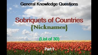 Sobriquets of Countries  Nicknames  Part 1 [upl. by Ravel392]