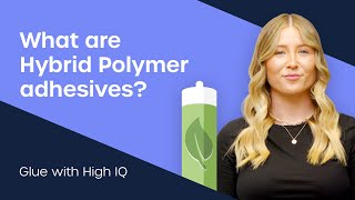 What are Hybrid Polymer adhesives [upl. by Meingolda]